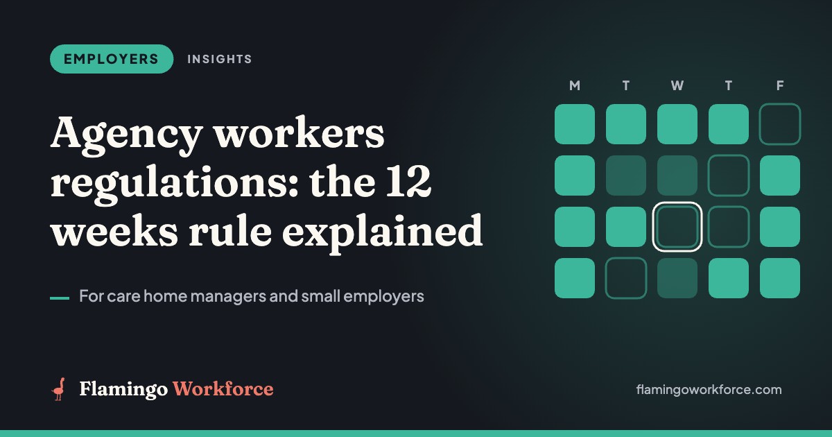 Agency workers regulations: the 12 weeks rule explained