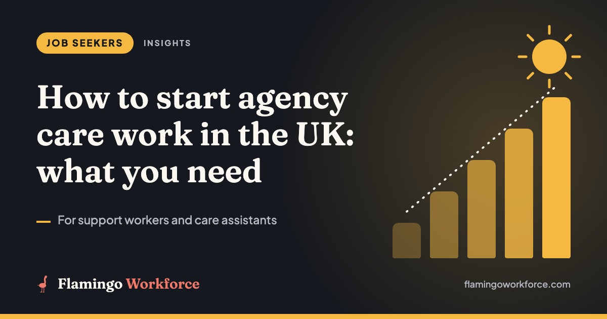 How to start agency care work in the UK: what you need