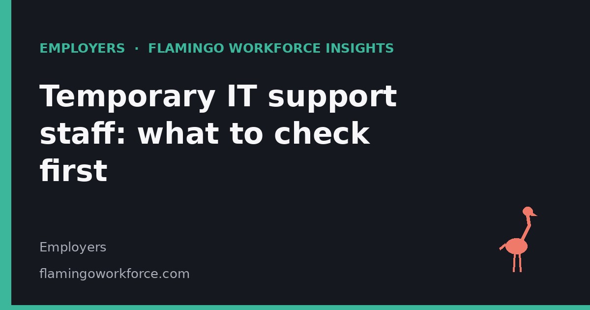 Temporary IT support staff: what to check first