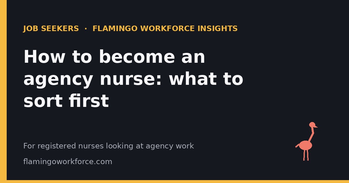 How to become an agency nurse: what to sort first