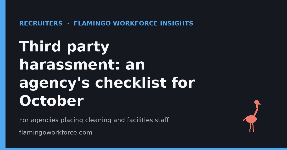 Third party harassment: an agency’s checklist for October